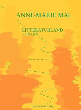 Litteraturland af Anne-Marie Mai