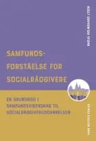 Samfundsforståelse for socialrådgivere af Nadja Holmgaard Lysen