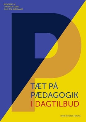 Tæt på pædagogik i dagtilbud af Christian Aabro