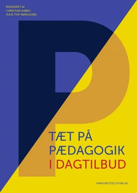 Tæt på pædagogik i dagtilbud af Julie Top-Nørgaard