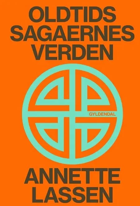 Oldtidssagaernes verden af Annette Lassen