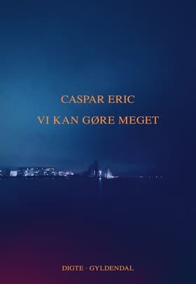 Vi kan gøre meget af Caspar Eric