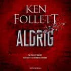 Aldrig af Ken Follett