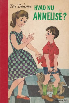 Hvad nu Annelise? af Tove Ditlevsen