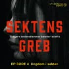 Sektens greb: Ungdom i sekten EP#4