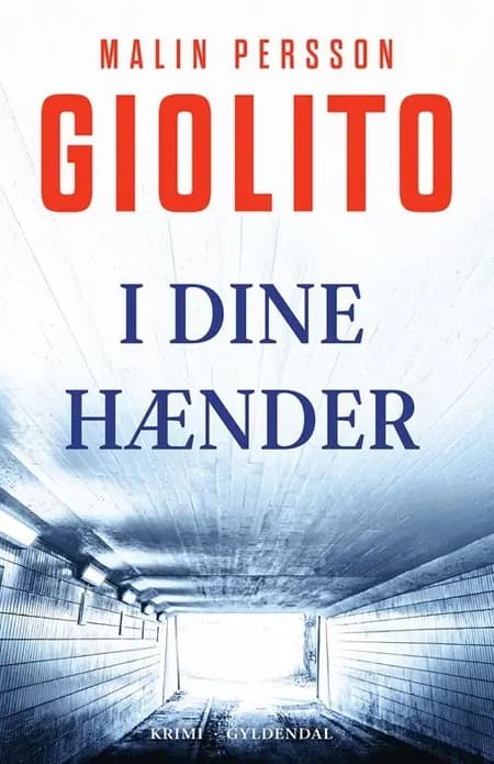 I dine hænder af Malin Persson Giolito