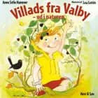 Villads fra Valby - ud i naturen af Anne Sofie Hammer