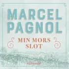 Min mors slot af Marcel Pagnol