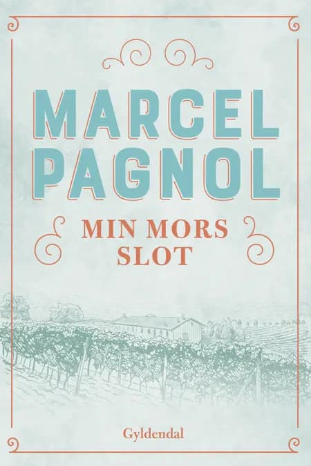 Min mors slot af Marcel Pagnol