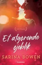 Et afgørende øjeblik af Sarina Bowen