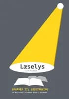 Læselys - opgaver til læsetræning 3.-4. klasse af Elsebeth Otzen og Mia Graae