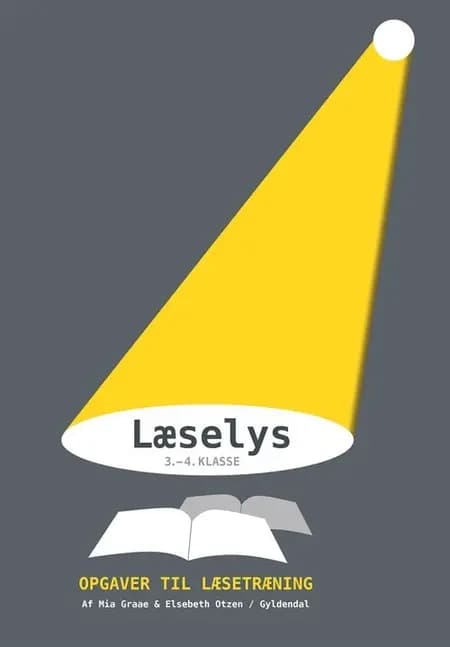 Læselys - opgaver til læsetræning 3.-4. klasse af Elsebeth Otzen