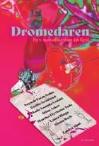 Dromedaren - syv noveller om én fest af Stine Askov, Zakiya Ajmi, Martha Flyvholm Tode, Laura Ringo, Mads Ananda Lodahl, Saynab Farah Dahir, Glenn Bech og Cecilie Grønlund