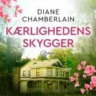 Kærlighedens skygger af Diane Chamberlain