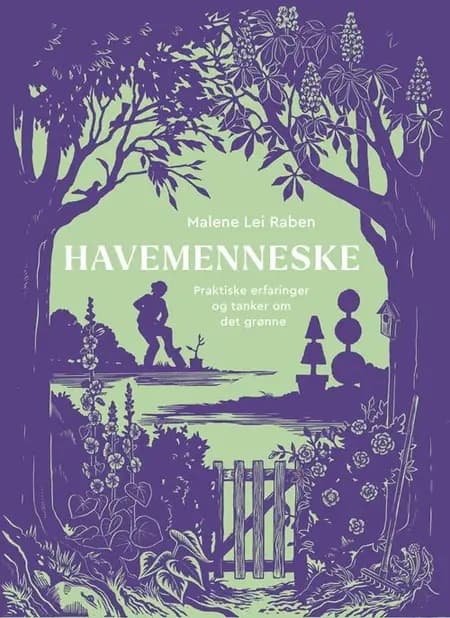 Havemenneske af Malene Lei Raben