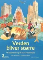 Børnenes verdenshistorie, Verden bliver større, Bind 2 af Nils Hartmann