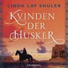 Kvinden der husker af Linda Lay Shuler