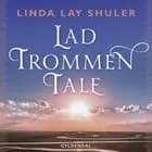 Lad trommen tale af Linda Lay Shuler