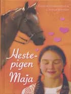 Hestepigen Maja af Kirsten Nordstrøm Hansen og Christina Nordstrøm