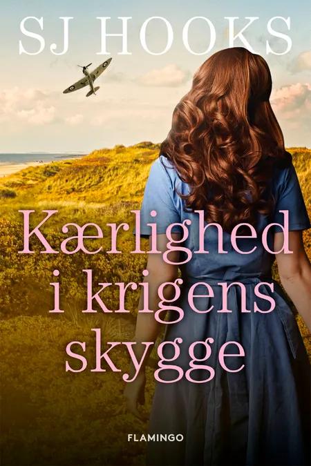 Kærlighed i krigens skygge af SJ Hooks