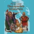 På tur med Danmarkshistorien af Nils Hartmann