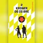 2 kroner og 25 øre