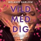 Vild med dig af Melanie Harlow
