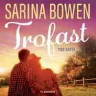 Trofast af Sarina Bowen