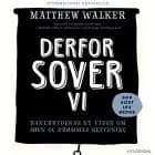 Derfor sover vi af Matthew Walker