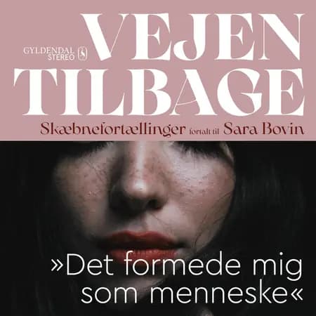 ''Det formede mig som menneske'' af Sara Bovin
