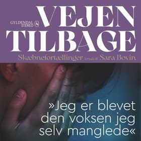 ''Jeg er blevet den voksen jeg selv manglede'' af Sara Bovin