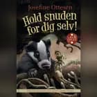 Hullerikkerne fra Syvstammetræet. Hold snuden for dig selv! af Josefine Ottesen