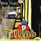 Tilløb af Kim Fupz Aakeson