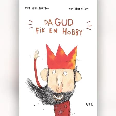 Da Gud fik en hobby af Kim Fupz Aakeson
