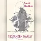 Tilstanden Harley af Cecil Bødker