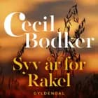 Syv år for Rakel af Cecil Bødker
