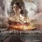 Djævelske mekanismer 3 - Urværksprinsessen af Cassandra Clare