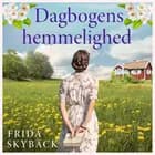 Dagbogens hemmelighed af Frida Skybäck