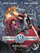 Imperiets arvinger 4 - Mindeskrinet af Oskar Källner og Karl Johnsson