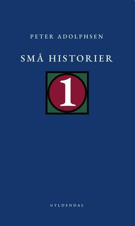 Små historier 1 af Peter Adolphsen