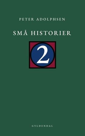 Små historier 2 af Peter Adolphsen