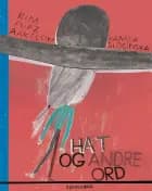 Hat og andre ord af Kim Fupz Aakeson og Kamila Slocinska