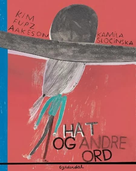 Hat og andre ord af Kim Fupz Aakeson