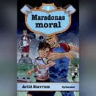 Maradonas magi 3 - Maradonas moral af Arild Stavrum