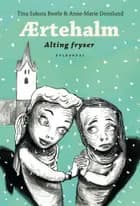 Ærtehalm 3 - Alting fryser af Tina Sakura Bestle og Anne-Marie Donslund