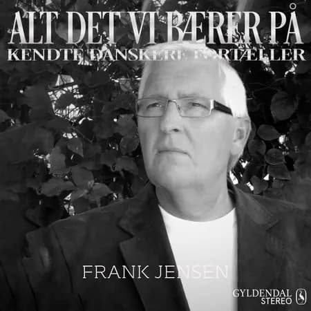 Alt det vi bærer på - Frank jensen af Gyldendal Stereo