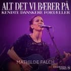 Alt det vi bærer på - Mathilde Falck af Gyldendal Stereo