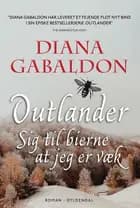 Sig til bierne at jeg er væk af Diana Gabaldon