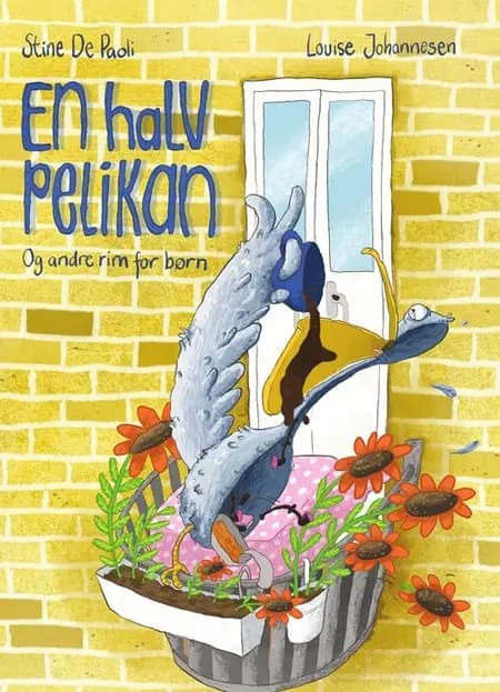 En halv pelikan og andre rim for børn af Stine de Paoli