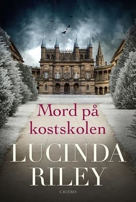 Mord på kostskolen af Lucinda Riley